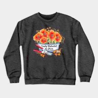 Easily Distracted By Plants Crewneck Sweatshirt